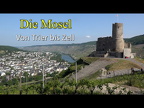 Die Mosel - Von Trier bis Zell (249 Besuche) Die Mosel - Von Trier bis Zell